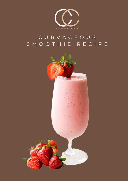 CURVACEOUS SMOOTHIE RECIPE